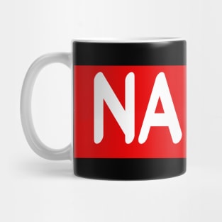 NANI!? :funny anime quote Mug